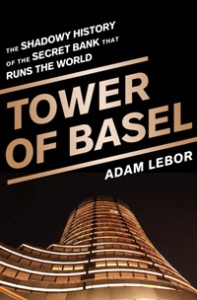 "The Tower of Basel" by Adam Lebor